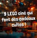 Id&eacute;es Cadeaux LEGO : notre top 9 des sets inspir&eacute;s du cin&eacute;ma