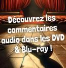 Les bonus dans les DVD et Blu-ray : Les commentaires audio