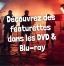 Les bonus dans les DVD et Blu-ray : Les Featurettes
