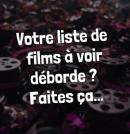 Vous n&rsquo;arrivez pas &agrave; choisir un film ? Faites &ccedil;a