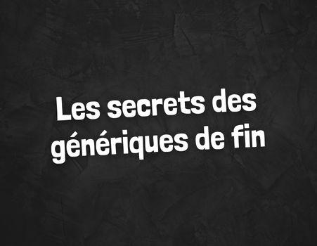 Pourquoi faut-il rester jusqu’au générique de fin d’un film ?