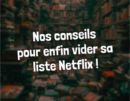 Que faire quand on a trop de films à regarder ?