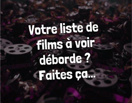 Vous n’arrivez pas à choisir un film ? Faites ça