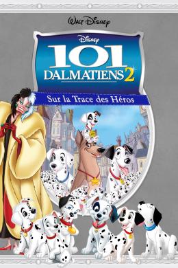 Affiche du film Les 101 Dalmatiens 2 : Sur la Trace des Héros