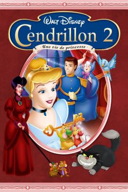 Affiche du film Cendrillon 2 : Une vie de princesse