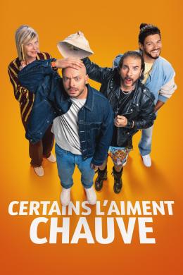 Affiche du film Certains l'aiment chauve