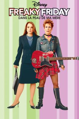 Affiche du film Freaky Friday : Dans la peau de ma mère