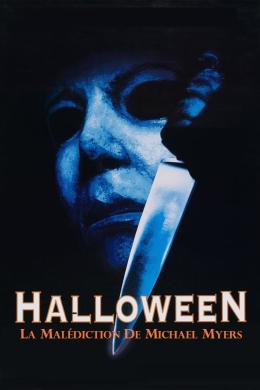Affiche du film Halloween 6 : La Malédiction de Michael Myers