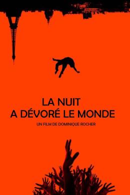 Affiche du film La nuit a dévoré le monde