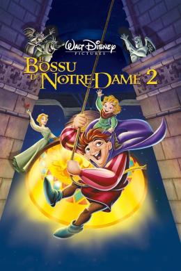 Affiche du film Le Bossu de Notre-Dame 2 : Le Secret de Quasimodo