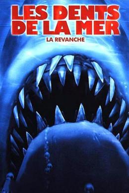 Affiche du film Les Dents de la mer 4 : La Revanche