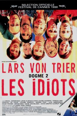 Affiche du film Dogme 95 Les Idiots