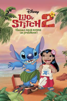 Affiche du film Lilo & Stitch 2 : Hawaï, nous avons un problème !