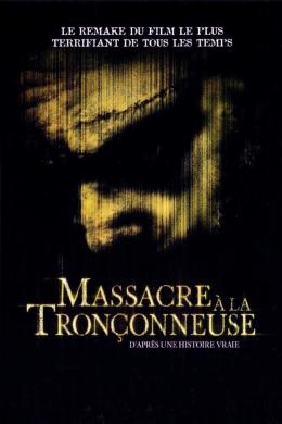 Affiche du film Massacre à la Tronçonneuse