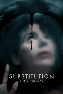 Affiche du film Substitution : Bring Her Back