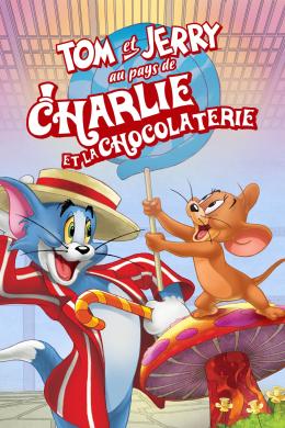 Affiche du film Tom et Jerry au pays de Charlie et la chocolaterie