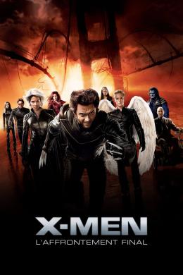 Affiche du film X-Men : L'Affrontement final