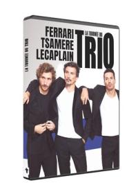 Ferrari, Tsamere, Lecaplain : La Tourn&eacute;e du Trio Edition DVD